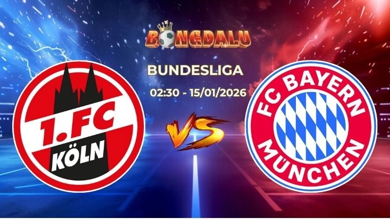 Soi Kèo FC Koln vs Bayern Munich